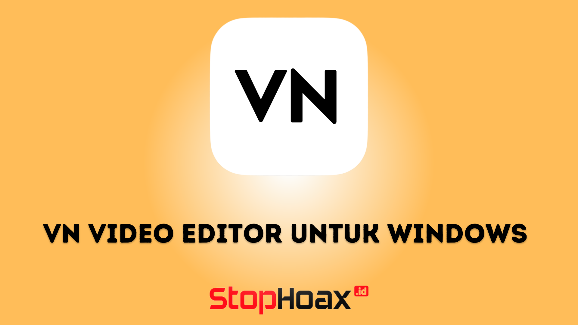 Download Aplikasi VN Video Editor Untuk Windows Secara Mudah