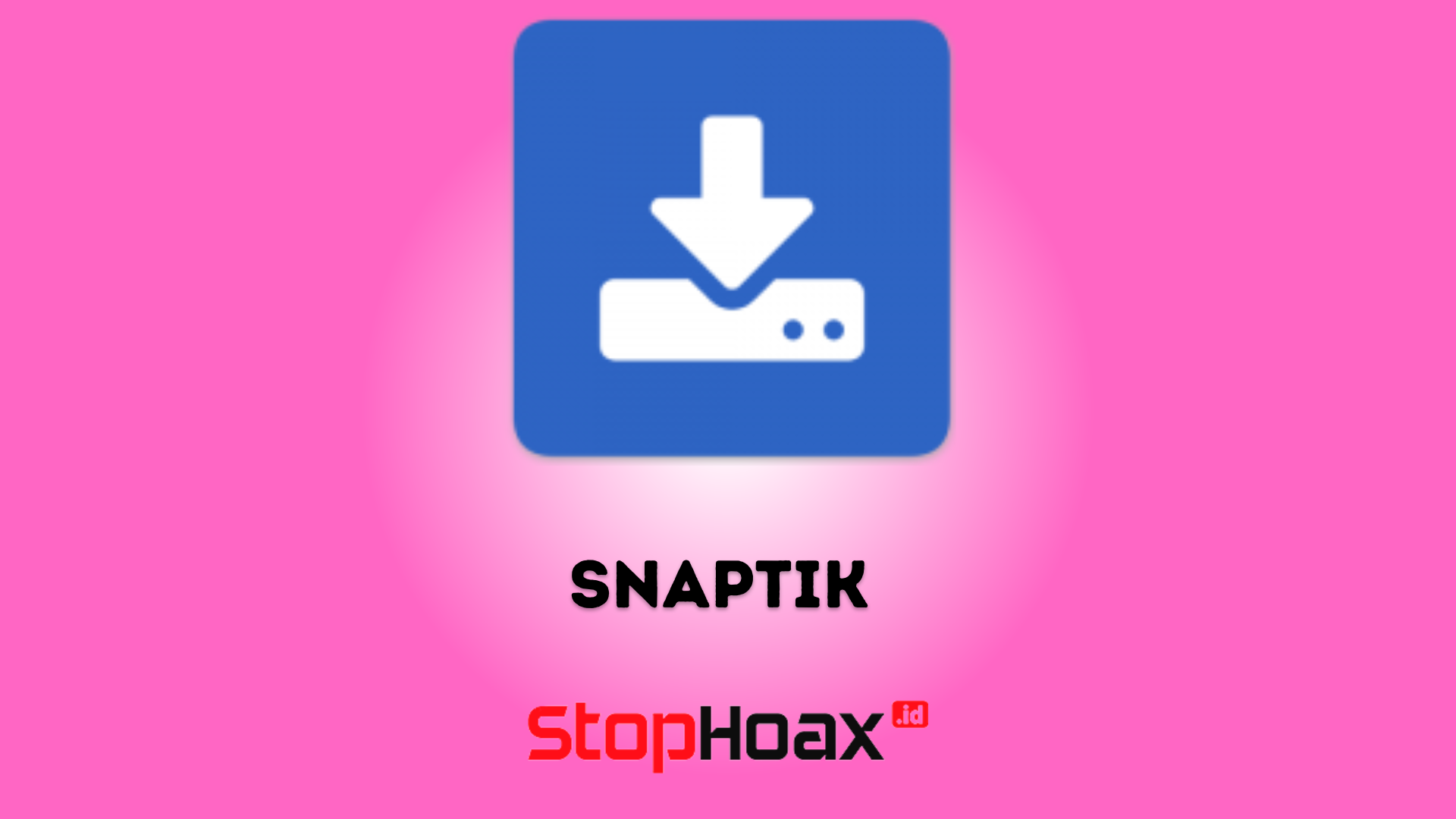 Link Snaptik dan Cara Download Video TikTok Tanpa Watermak