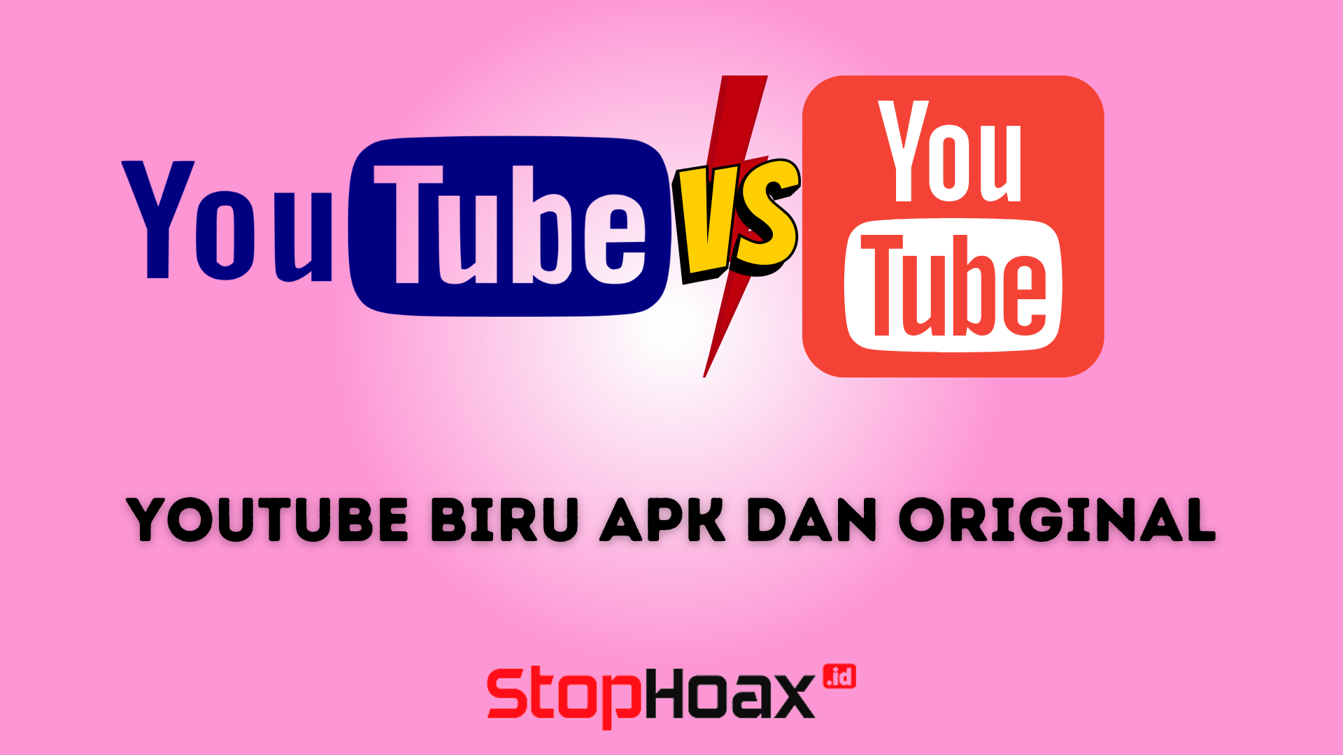 YouTube Biru APK dan YouTube Original Mana yang Lebih Baik untuk Menonton Video