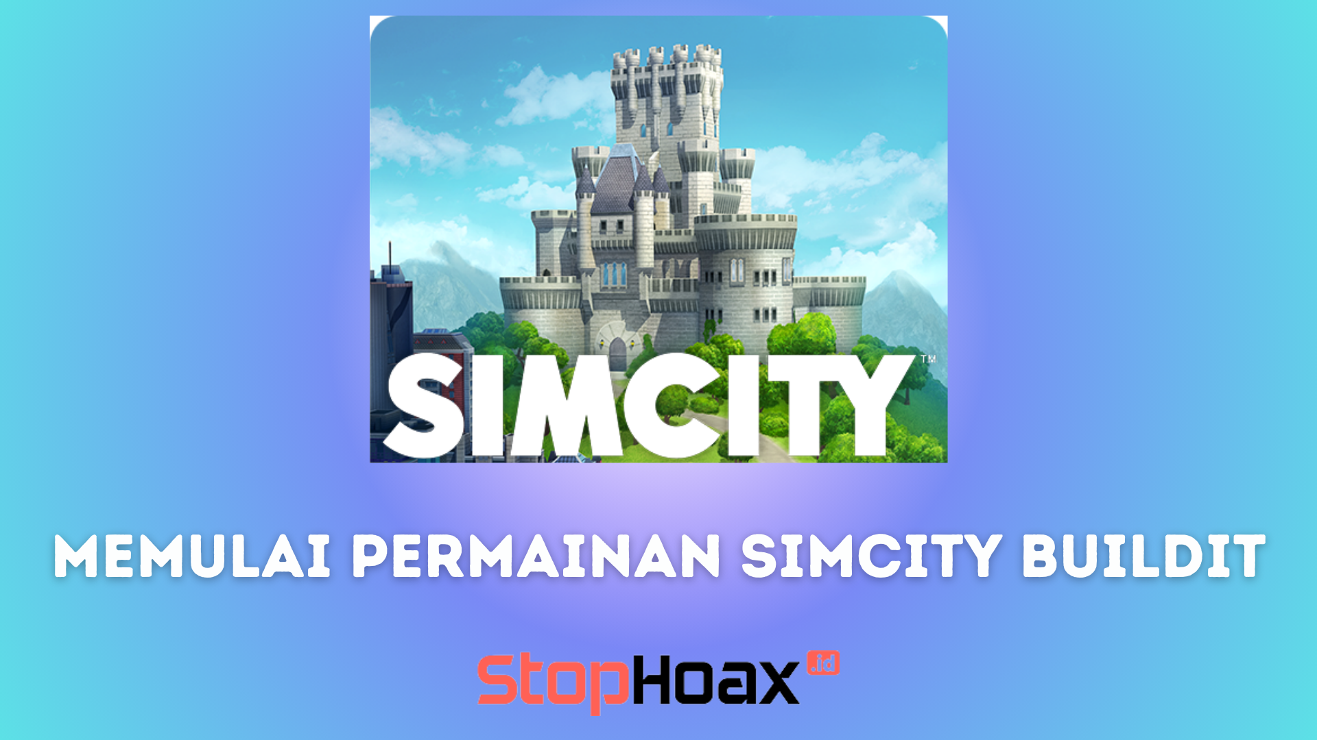 Cara Memulai Permainan SimCity BuildIt untuk Pemula di Android