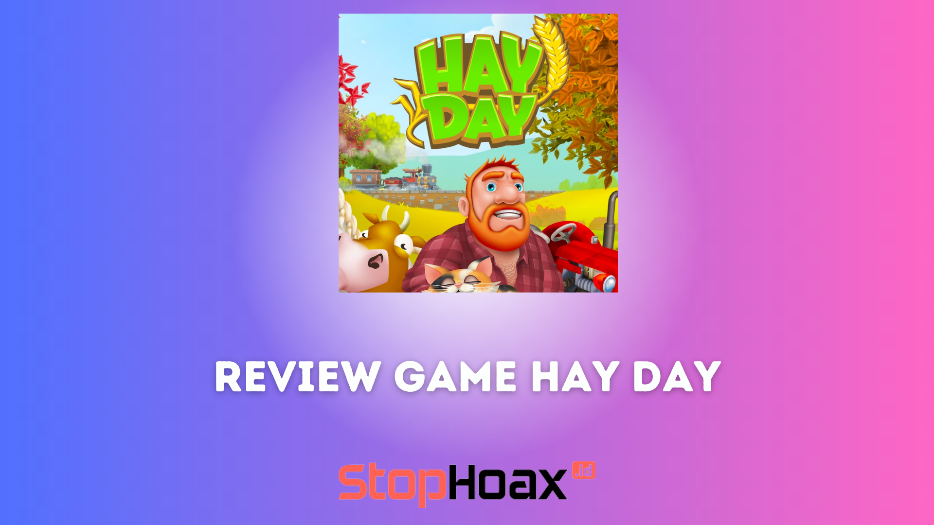 Inilah Review Game Hay Day Indonesia untuk Android dan iOS