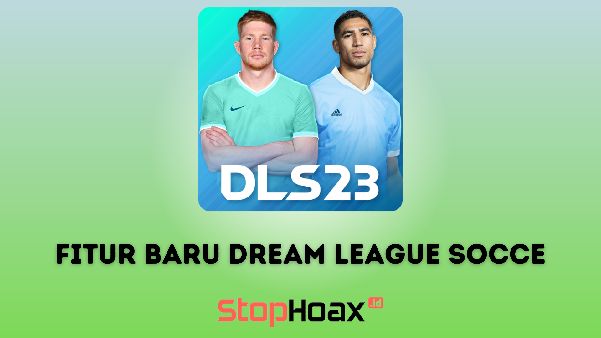 Nikmati Update Fitur Baru DLS 2023 Dream League Socce di Android