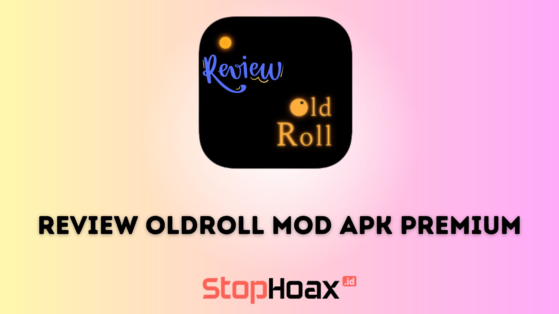 Review Oldroll Mod APK Camera Premium Versi Terbaru di Android