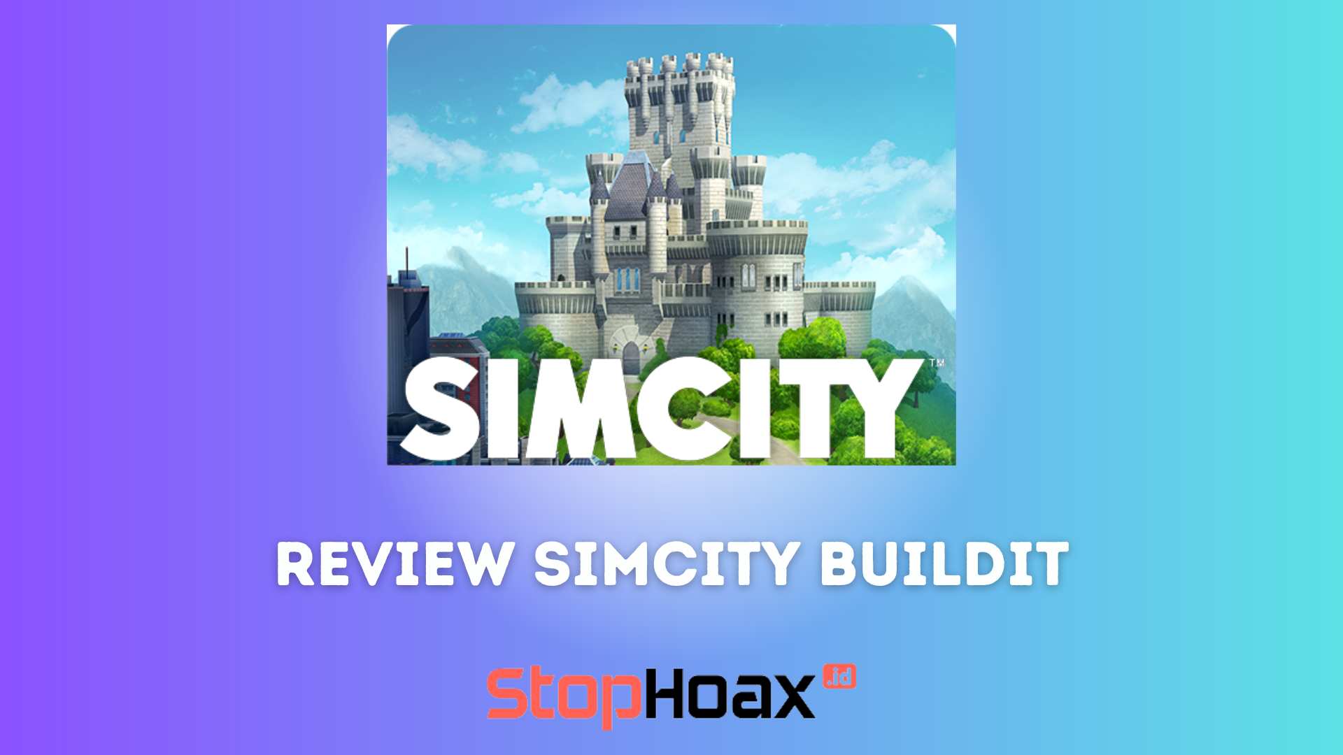Review SimCity BuildIt Game Desain Kota yang Sangat Menakjubkan