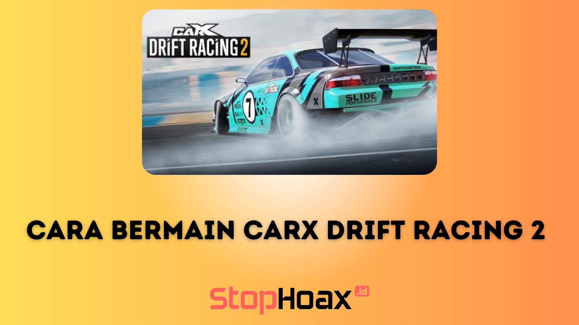 Cara Bermain CarX Drift Racing 2 Untuk Pemula Versi Terbaru di Android